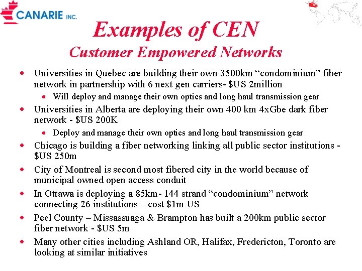 Examples of CEN Customer Empowered Networks · Universities in Quebec are building their own