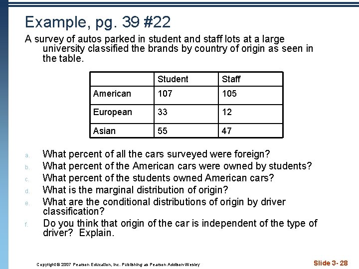 Example, pg. 39 #22 A survey of autos parked in student and staff lots