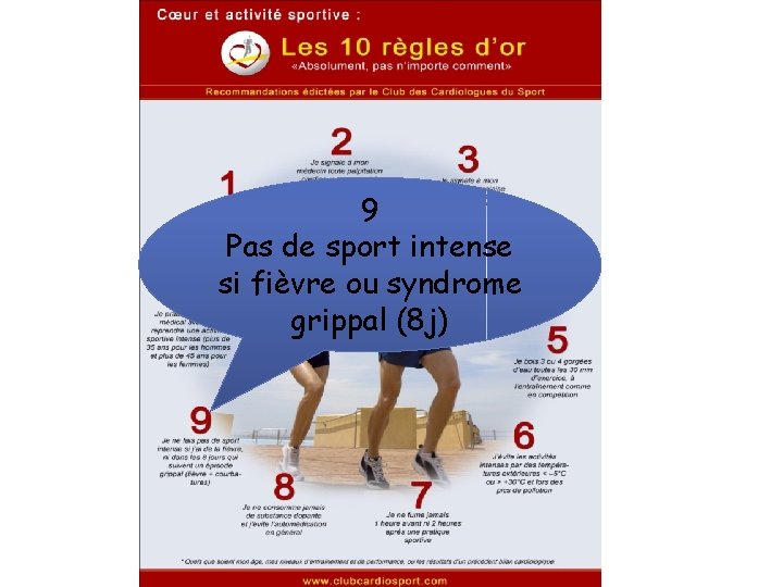 9 Pas de sport intense si fièvre ou syndrome grippal (8 j) 