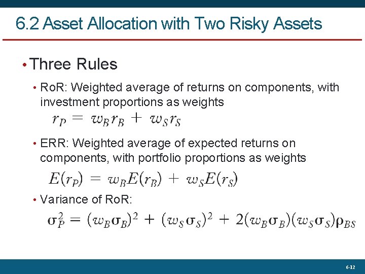 6. 2 Asset Allocation with Two Risky Assets • Three Rules • Ro. R: