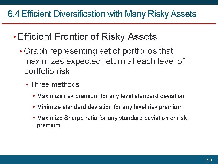 6. 4 Efficient Diversification with Many Risky Assets • Efficient Frontier of Risky Assets