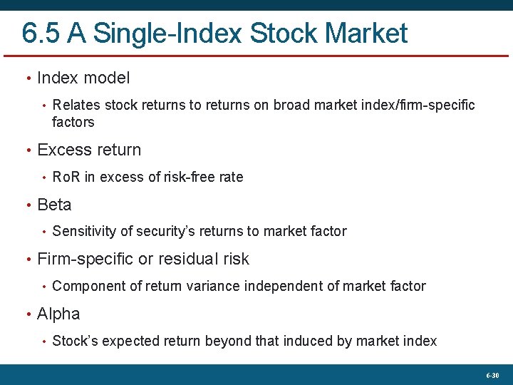 6. 5 A Single-Index Stock Market • Index model • Relates stock returns to