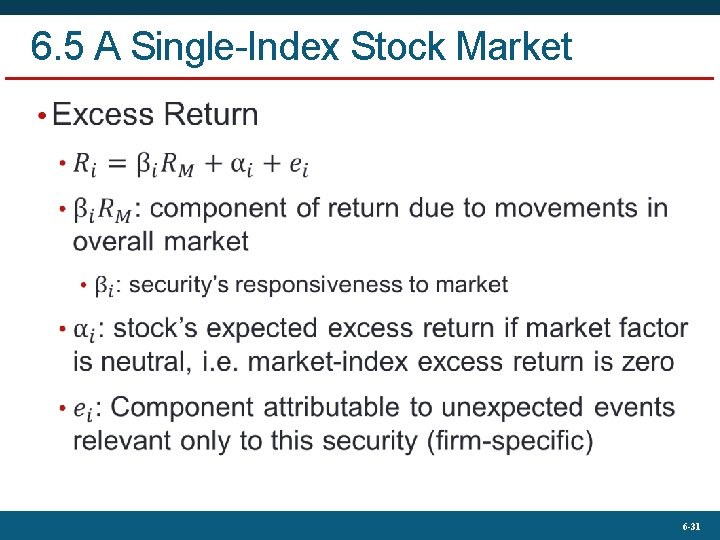 6. 5 A Single-Index Stock Market • 6 -31 