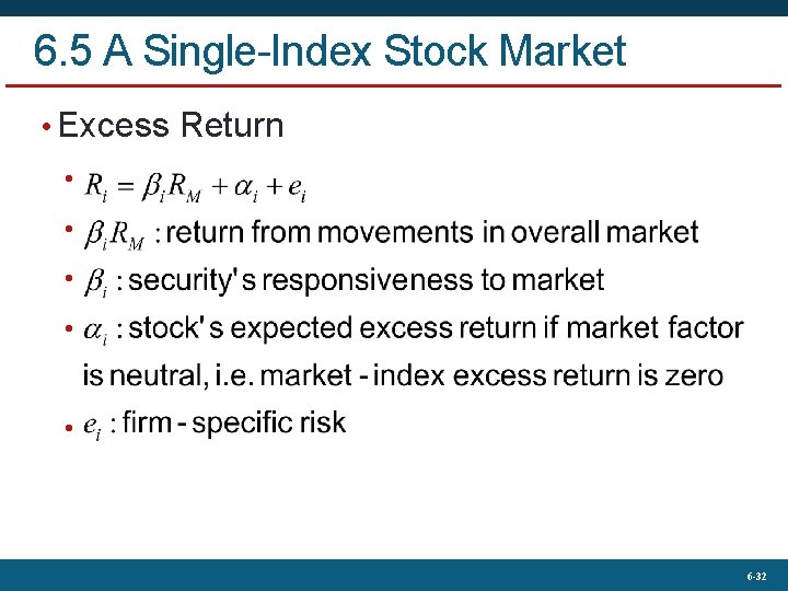 6. 5 A Single-Index Stock Market • Excess Return • • • • 6