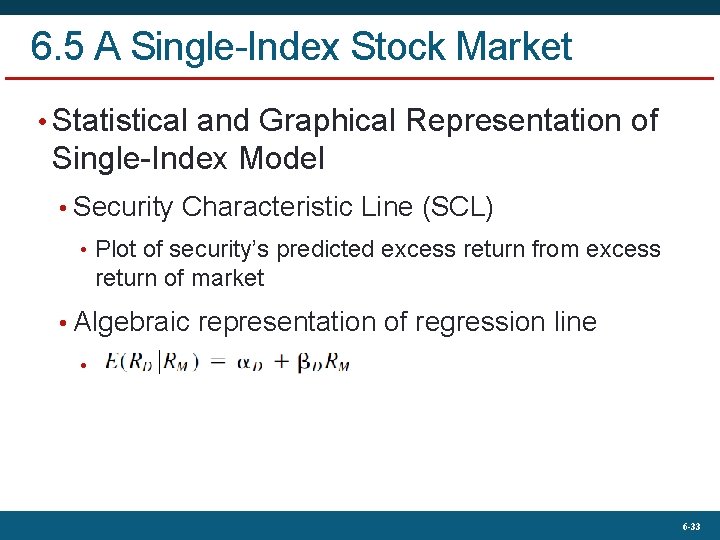 6. 5 A Single-Index Stock Market • Statistical and Graphical Representation of Single-Index Model