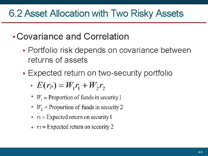 6. 2 Asset Allocation with Two Risky Assets • Covariance and Correlation • Portfolio