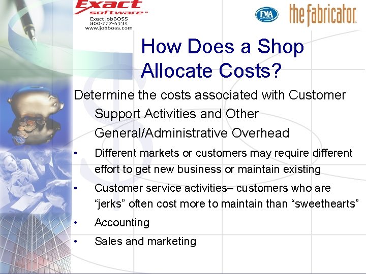 How Does a Shop Allocate Costs? Determine the costs associated with Customer Support Activities