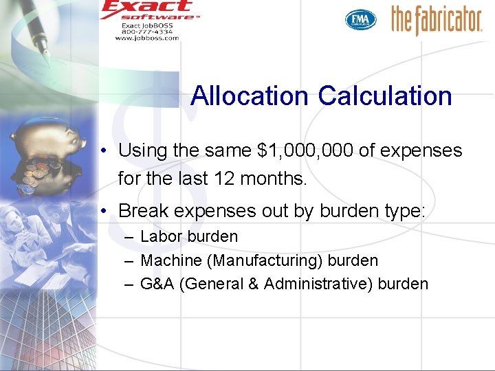 Allocation Calculation • Using the same $1, 000 of expenses for the last 12