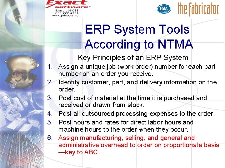 ERP System Tools According to NTMA Key Principles of an ERP System 1. Assign
