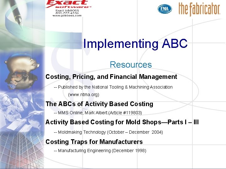 Implementing ABC Resources Costing, Pricing, and Financial Management -- Published by the National Tooling