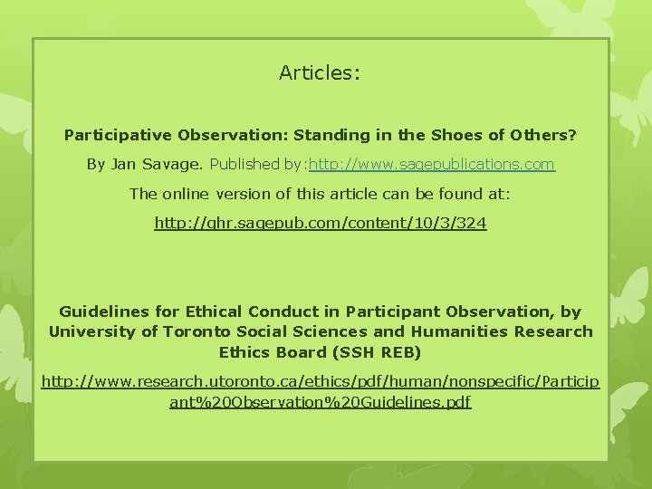 Articles: Participative Observation: Standing in the Shoes of Others? By Jan Savage. Published by: