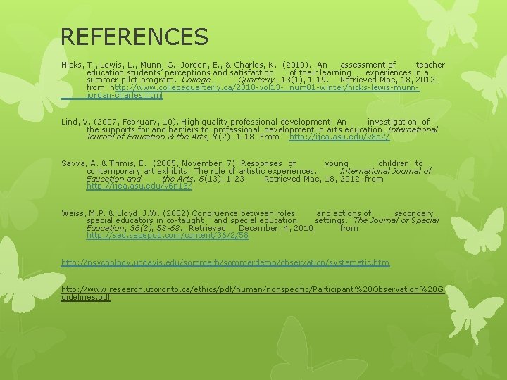 REFERENCES Hicks, T. , Lewis, L. , Munn, G. , Jordon, E. , &
