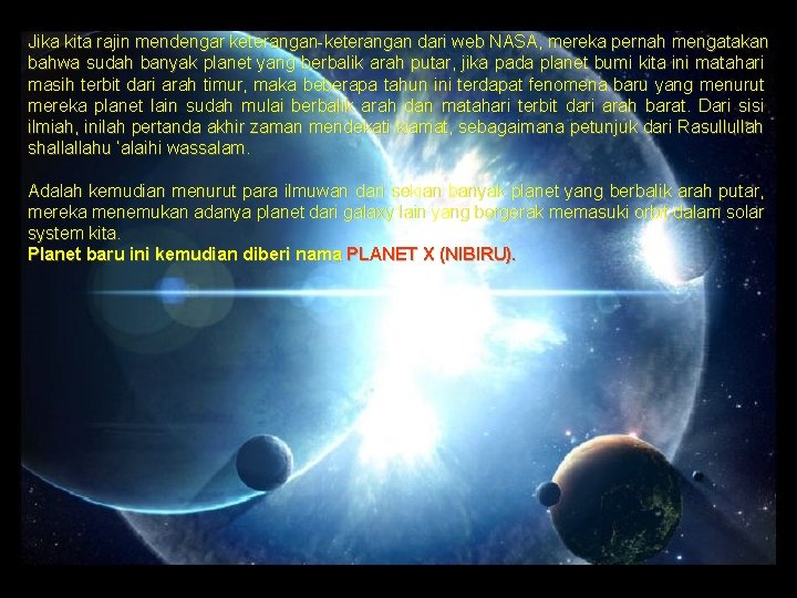 Jika kita rajin mendengar keterangan-keterangan dari web NASA, mereka pernah mengatakan bahwa sudah banyak