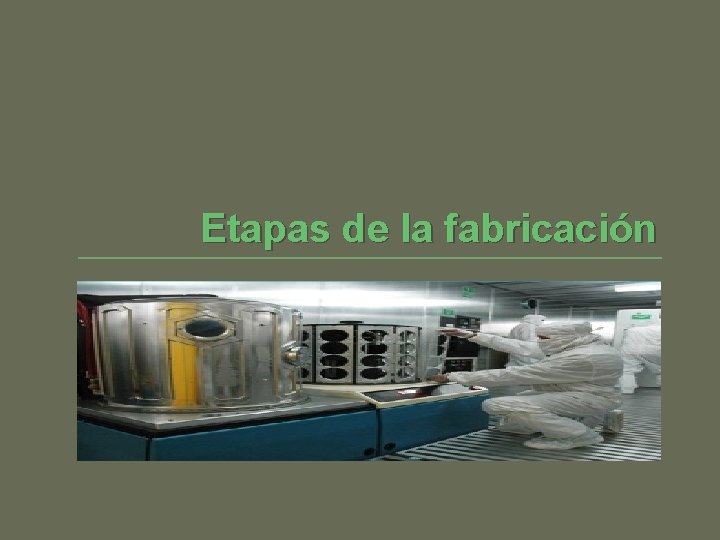 Etapas de la fabricación 