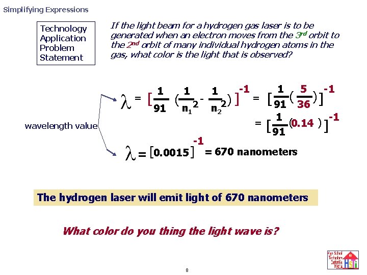 Simplifying Expressions Technology Application Problem Statement If the light beam for a hydrogen gas