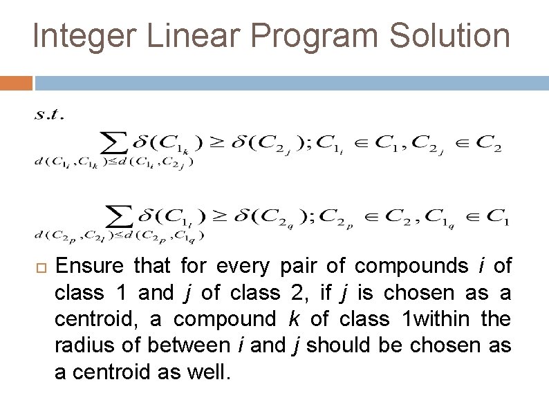 Integer Linear Program Solution Ensure that for every pair of compounds i of class