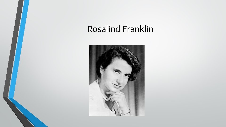 Rosalind Franklin 