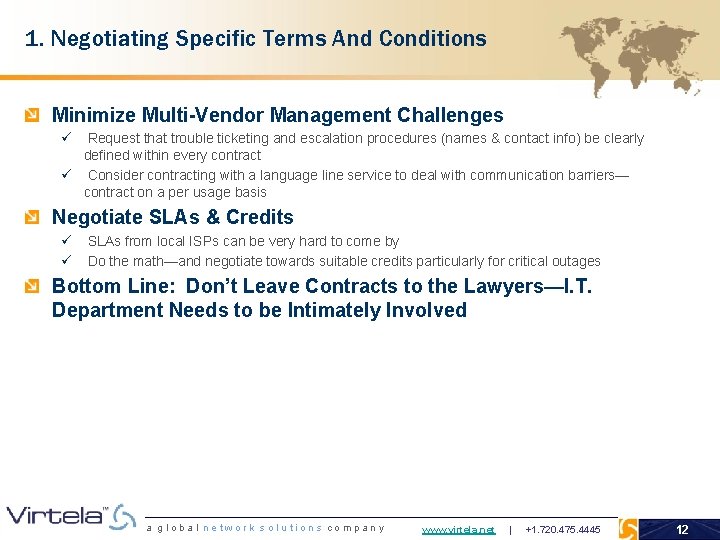 1. Negotiating Specific Terms And Conditions Minimize Multi-Vendor Management Challenges ü Request that trouble