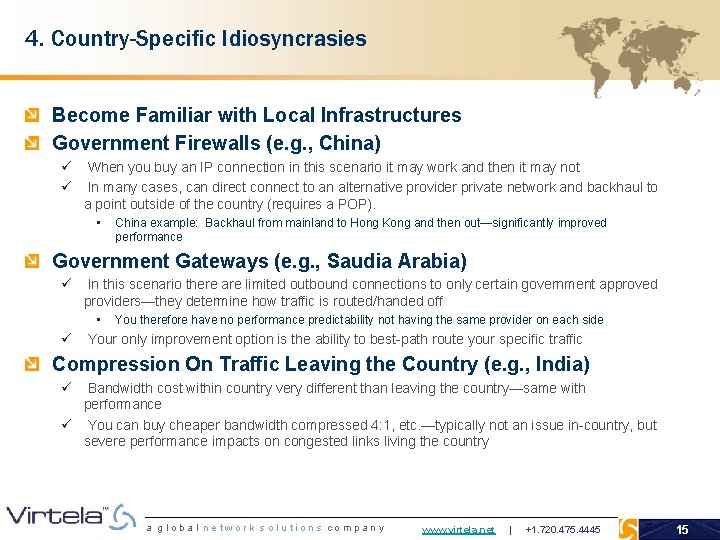 4. Country-Specific Idiosyncrasies Become Familiar with Local Infrastructures Government Firewalls (e. g. , China)