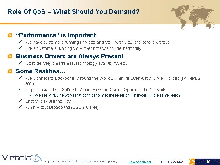 Role Of Qo. S – What Should You Demand? “Performance” is Important ü We