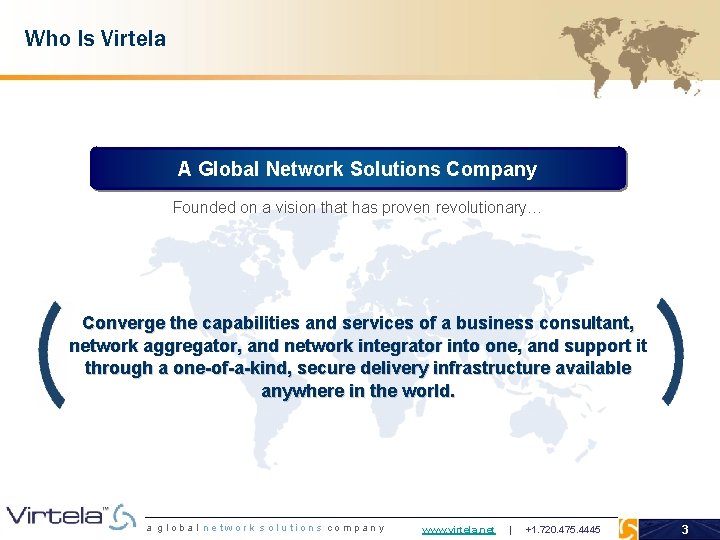 Who Is Virtela A Global Network Solutions Company Founded on a vision that has