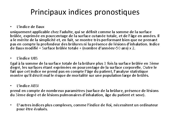 Principaux indices pronostiques • L’indice de Baux uniquement applicable chez l’adulte, qui se définit