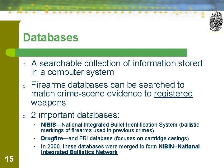 Databases o o o A searchable collection of information stored in a computer system