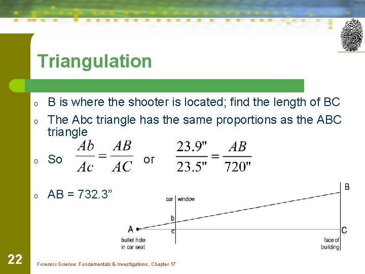 Triangulation o o 22 B is where the shooter is located; find the length