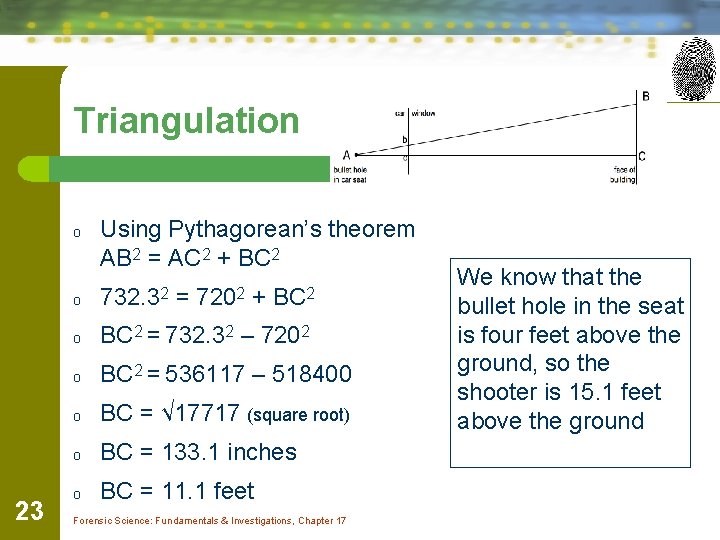 Triangulation o 23 Using Pythagorean’s theorem AB 2 = AC 2 + BC 2
