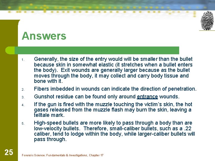 Answers 1. 2. 3. 4. 5. 25 Generally, the size of the entry would