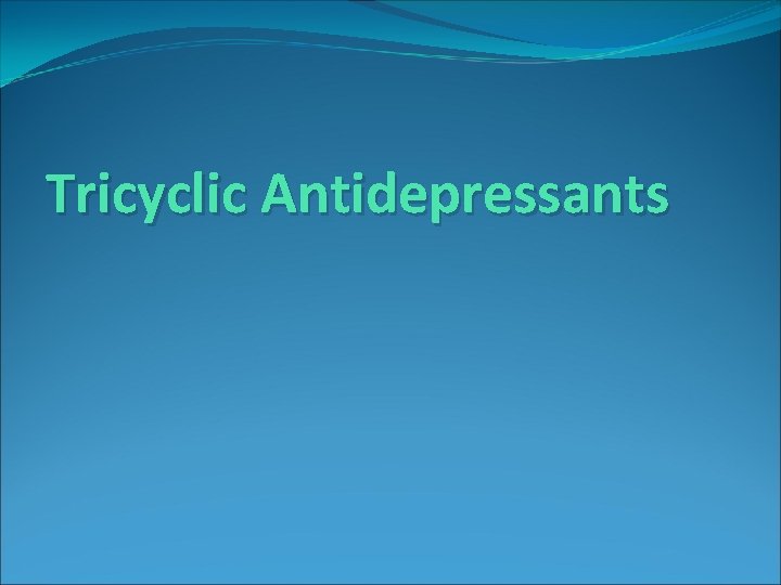 Tricyclic Antidepressants 