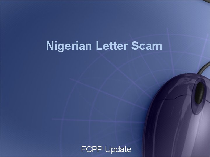 Nigerian Letter Scam FCPP Update 
