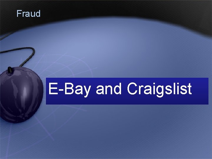 Fraud E-Bay and Craigslist 