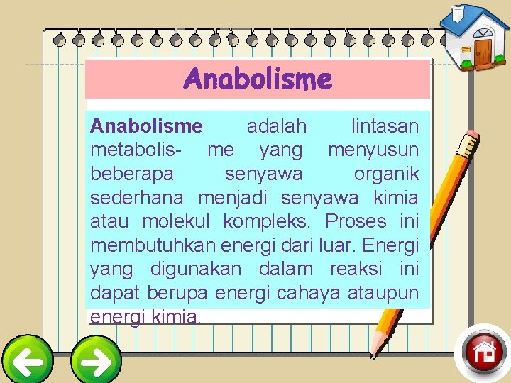 Anabolisme adalah lintasan metabolis- me yang menyusun beberapa senyawa organik sederhana menjadi senyawa kimia