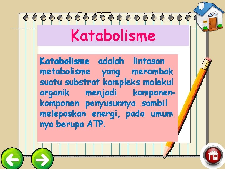 Katabolisme adalah lintasan metabolisme yang merombak suatu substrat kompleks molekul organik menjadi komponen penyusunnya