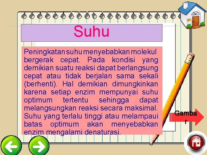 Suhu Peningkatan suhu menyebabkan molekul bergerak cepat. Pada kondisi yang demikian suatu reaksi dapat