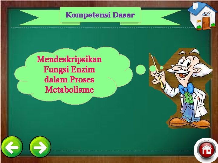 Kompetensi Dasar Mendeskripsikan Fungsi Enzim dalam Proses Metabolisme 