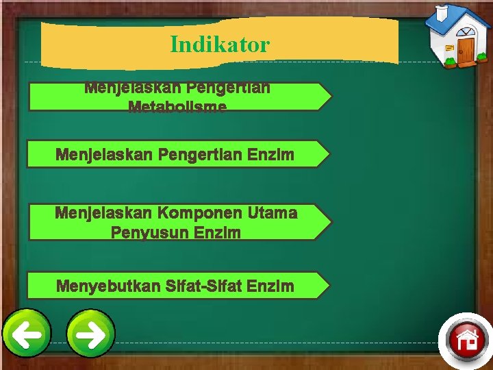 Indikator Menjelaskan Pengertian Metabolisme Menjelaskan Pengertian Enzim Menjelaskan Komponen Utama Penyusun Enzim Menyebutkan Sifat-Sifat