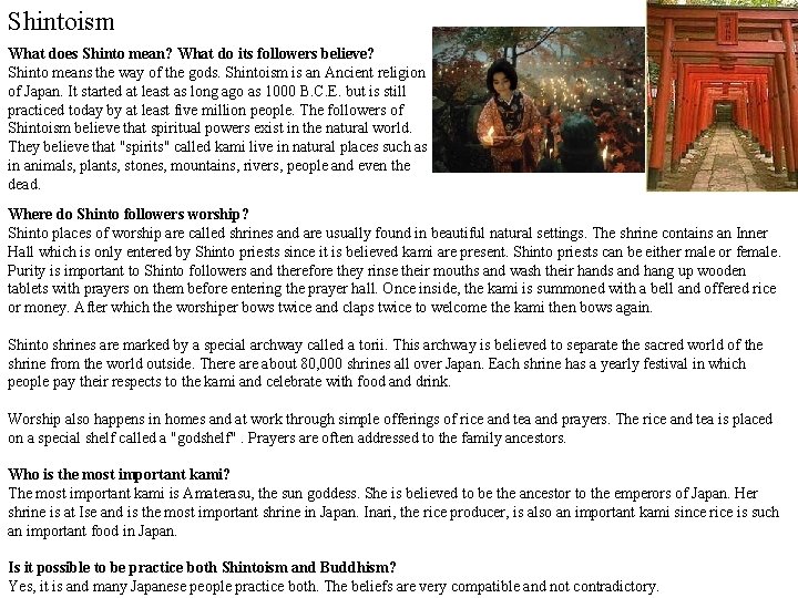 Shintoism What does Shinto mean? What do its followers believe? Shinto means the way