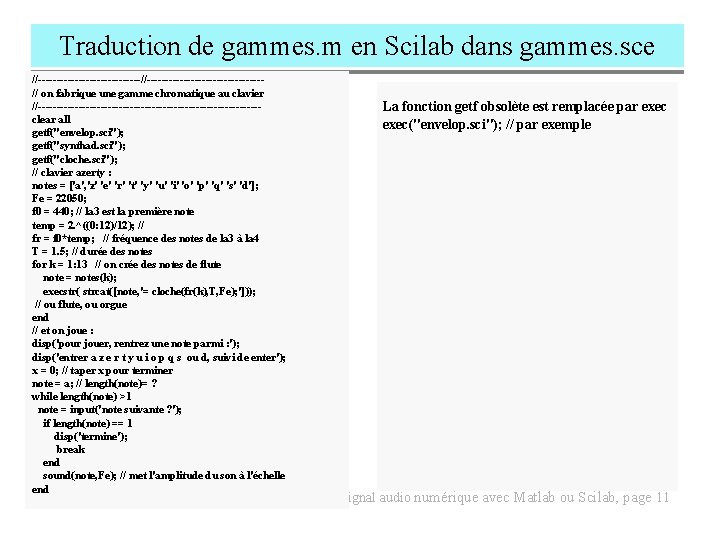Traduction de gammes. m en Scilab dans gammes. sce //-------------------------------// on fabrique une gamme