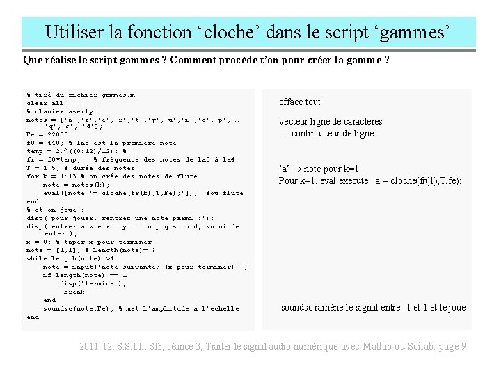 Utiliser la fonction ‘cloche’ dans le script ‘gammes’ Que réalise le script gammes ?
