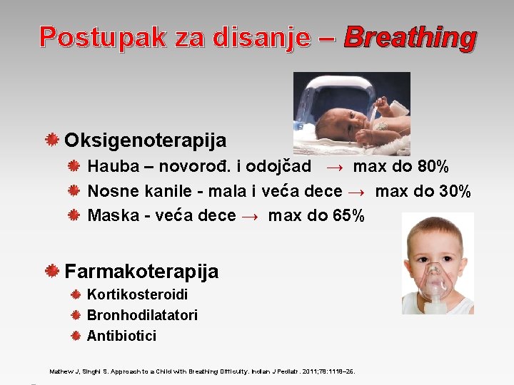 Postupak za disanje – Breathing Oksigenoterapija Hauba – novorođ. i odojčad → max do