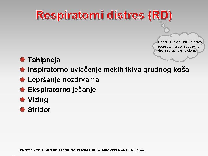 Respiratorni distres (RD) Uzoci RD mogu biti ne samo respiratorna već i oboljenja drugih