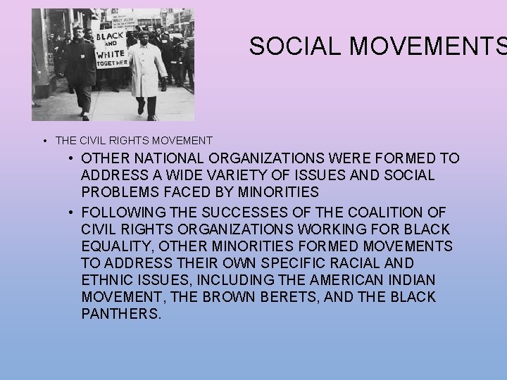 SOCIAL MOVEMENTS • THE CIVIL RIGHTS MOVEMENT • OTHER NATIONAL ORGANIZATIONS WERE FORMED TO