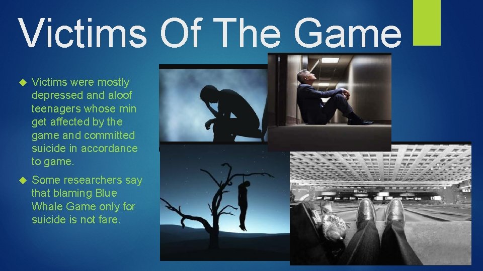 Victims Of The Game Victims were mostly depressed and aloof teenagers whose min get