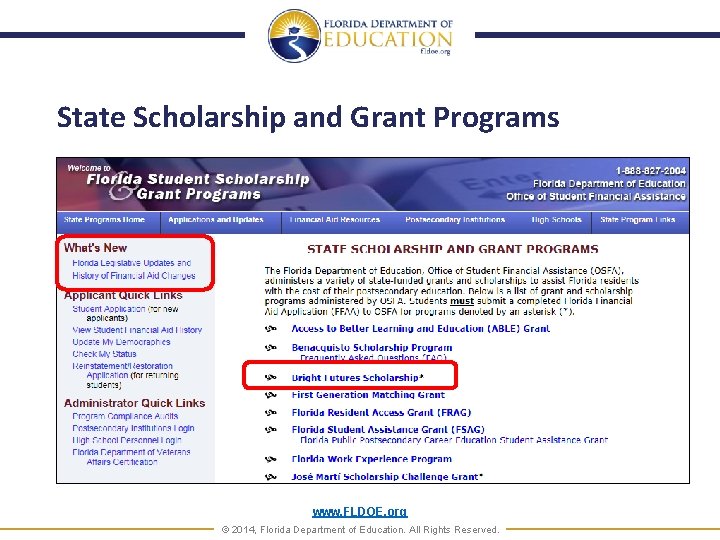 State Scholarship and Grant Programs www. FLDOE. org © 2014, Florida Department of Education.