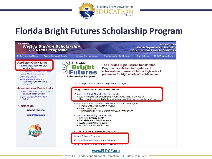 Florida Bright Futures Scholarship Program www. FLDOE. org © 2014, Florida Department of Education.