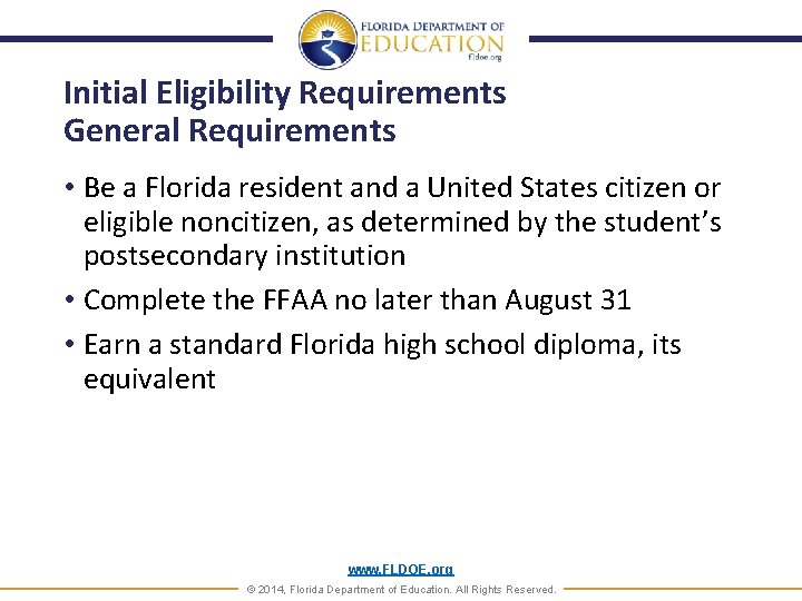 Initial Eligibility Requirements General Requirements • Be a Florida resident and a United States