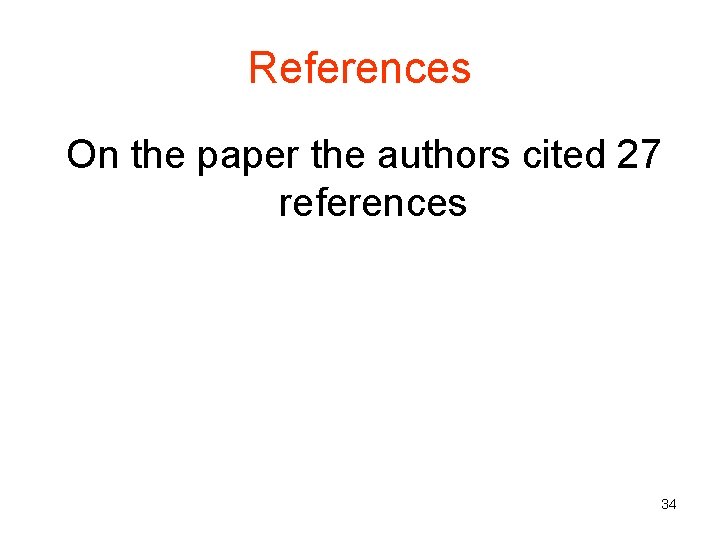 References On the paper the authors cited 27 references 34 