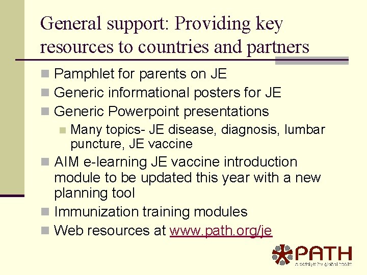 General support: Providing key resources to countries and partners n Pamphlet for parents on